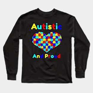 Autistic And Proud Long Sleeve T-Shirt
